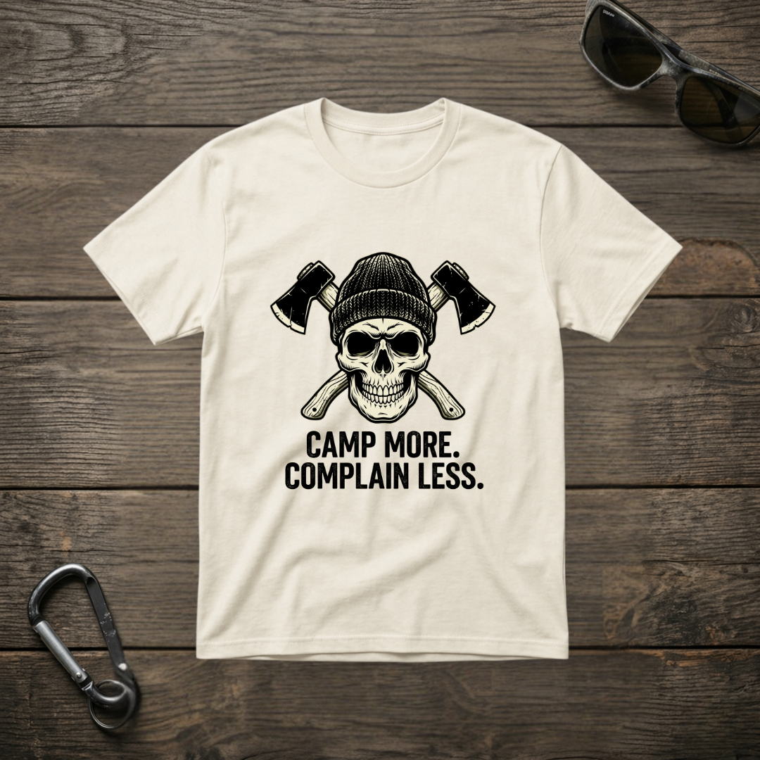Camp More, Complain Less T-shirt