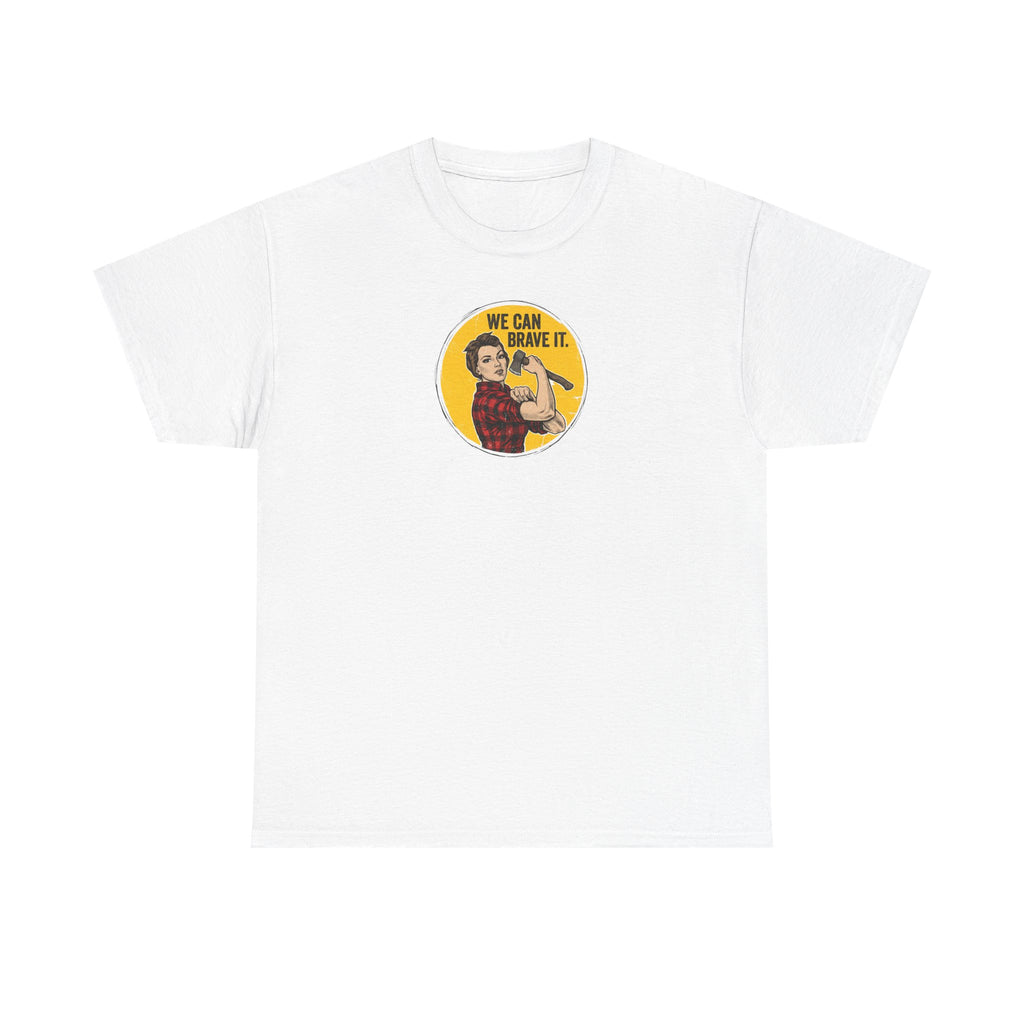 We Can Brave It T-Shirt
