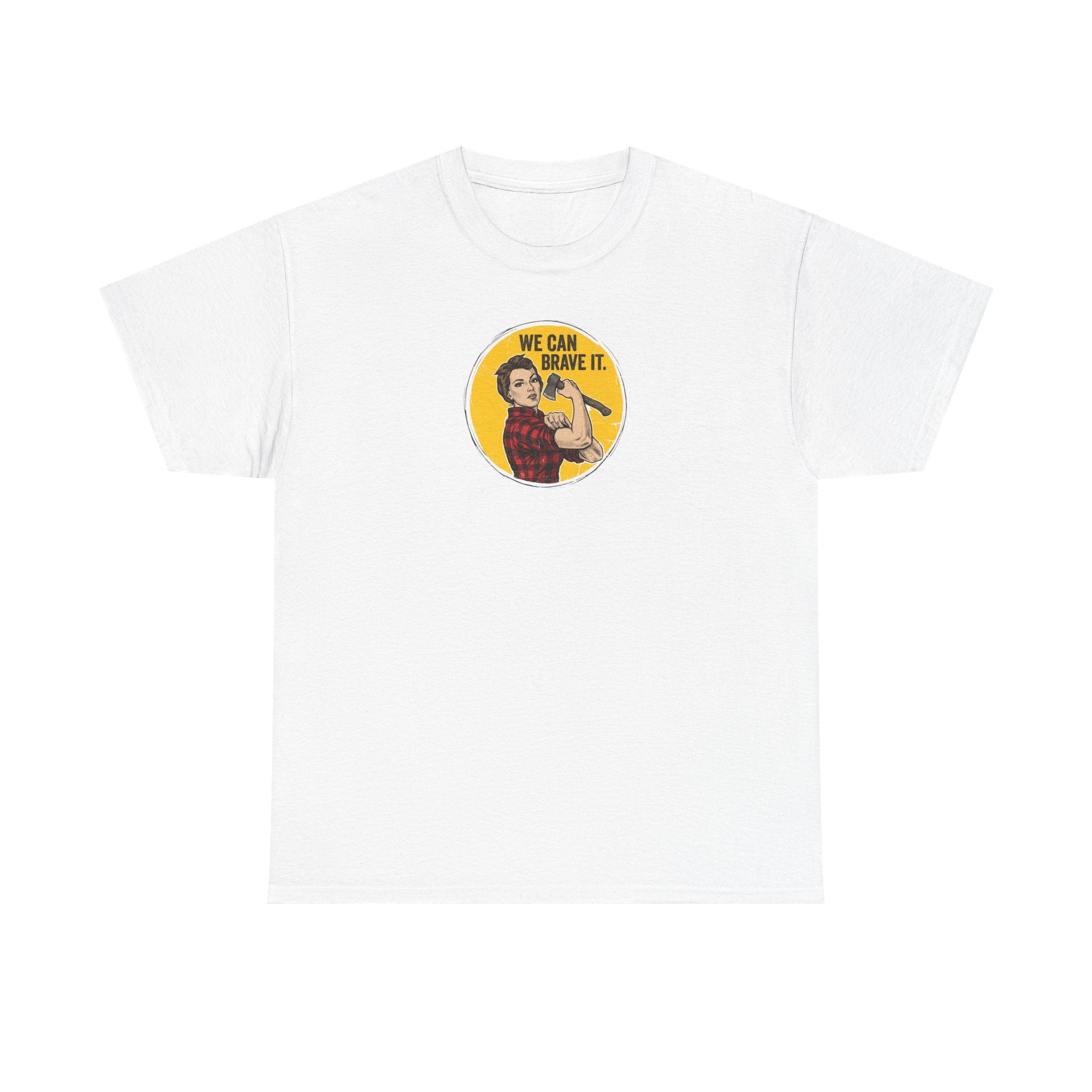 We Can Brave It T-Shirt