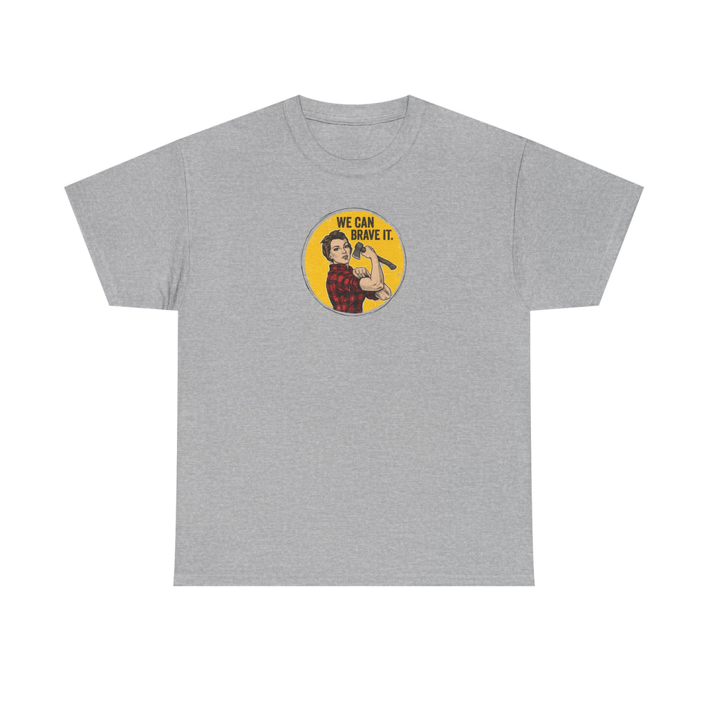 We Can Brave It T-Shirt
