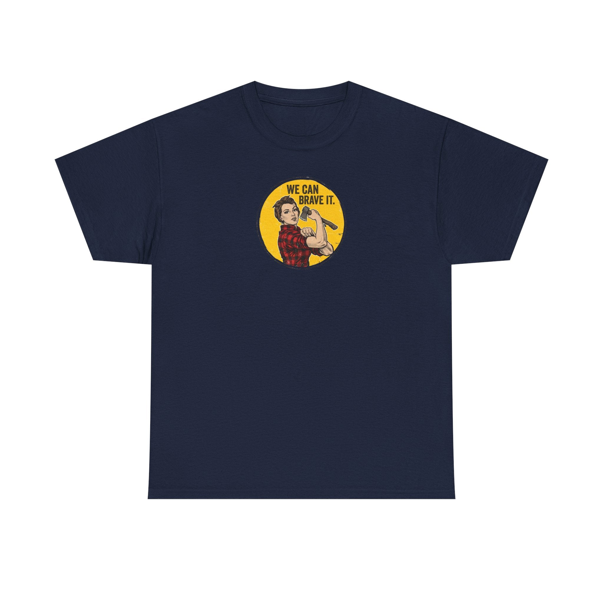 We Can Brave It T-Shirt