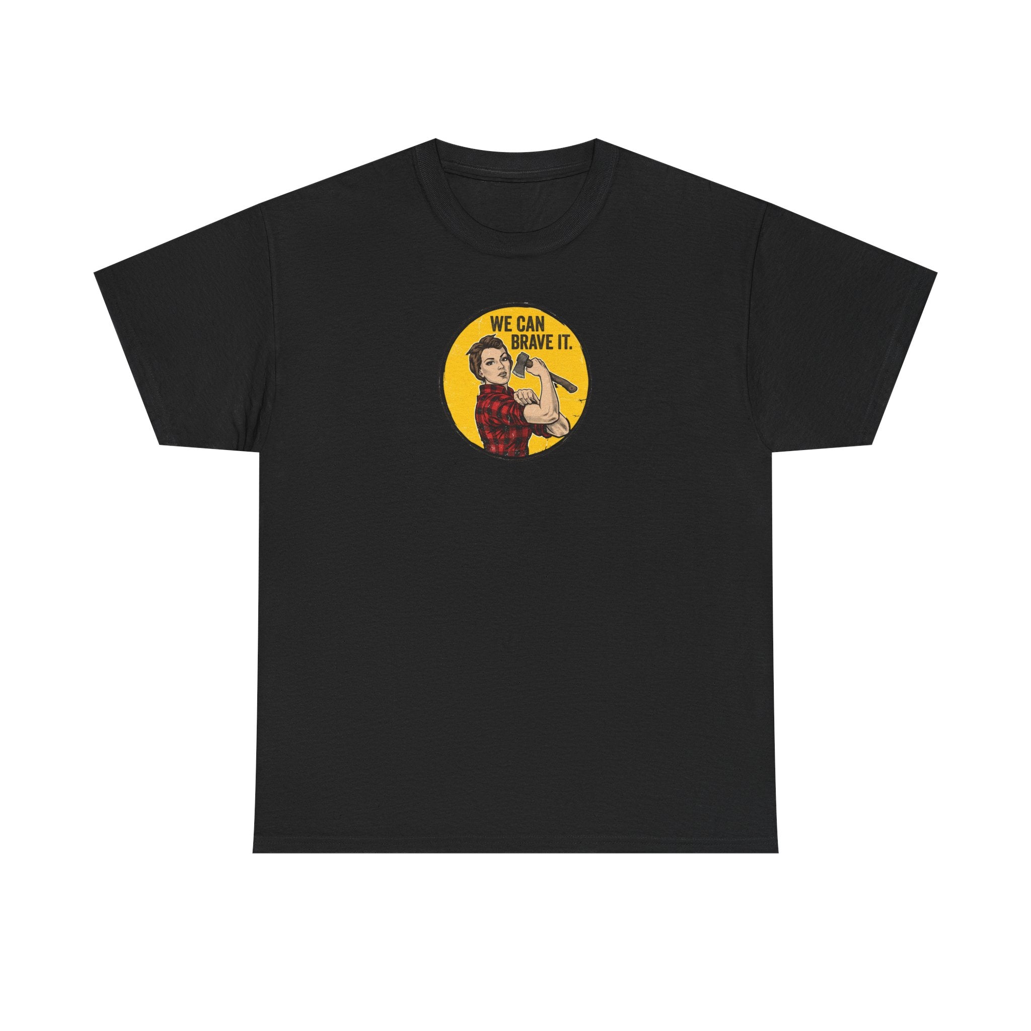 We Can Brave It T-Shirt