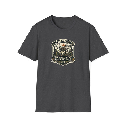 The Woods Were Watching T-Shirt