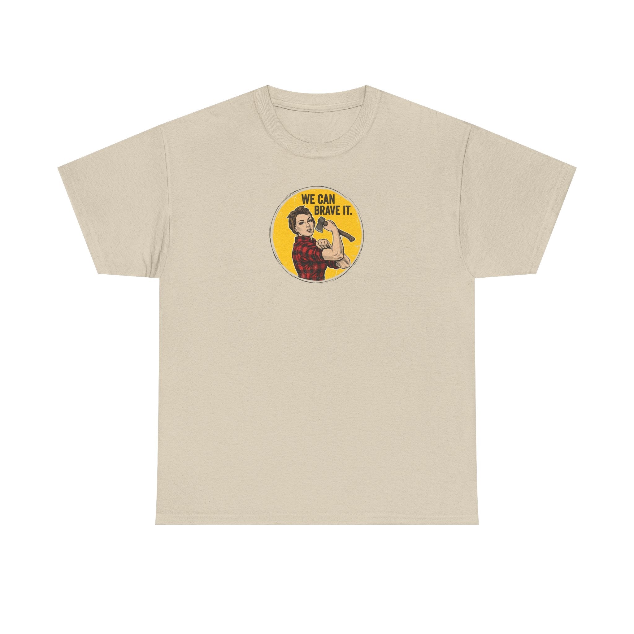 We Can Brave It T-Shirt