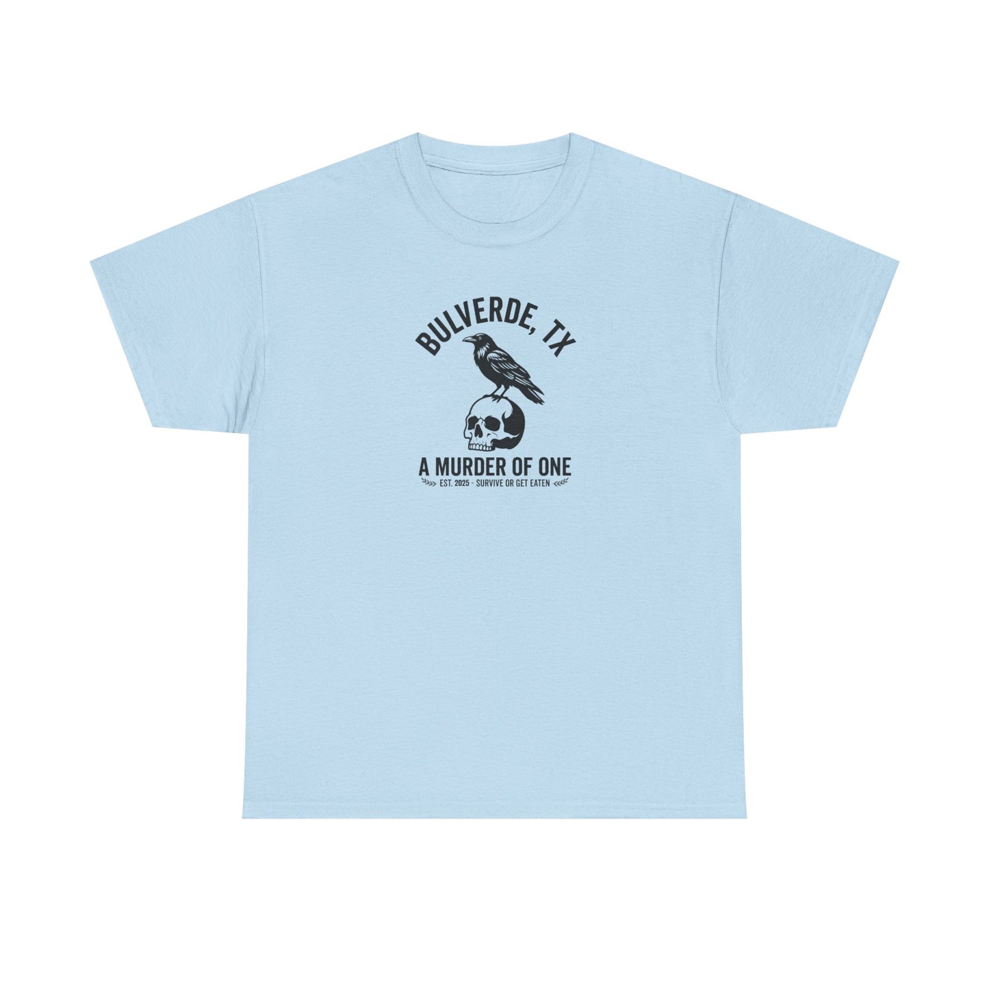 Murder Of One T-Shirt