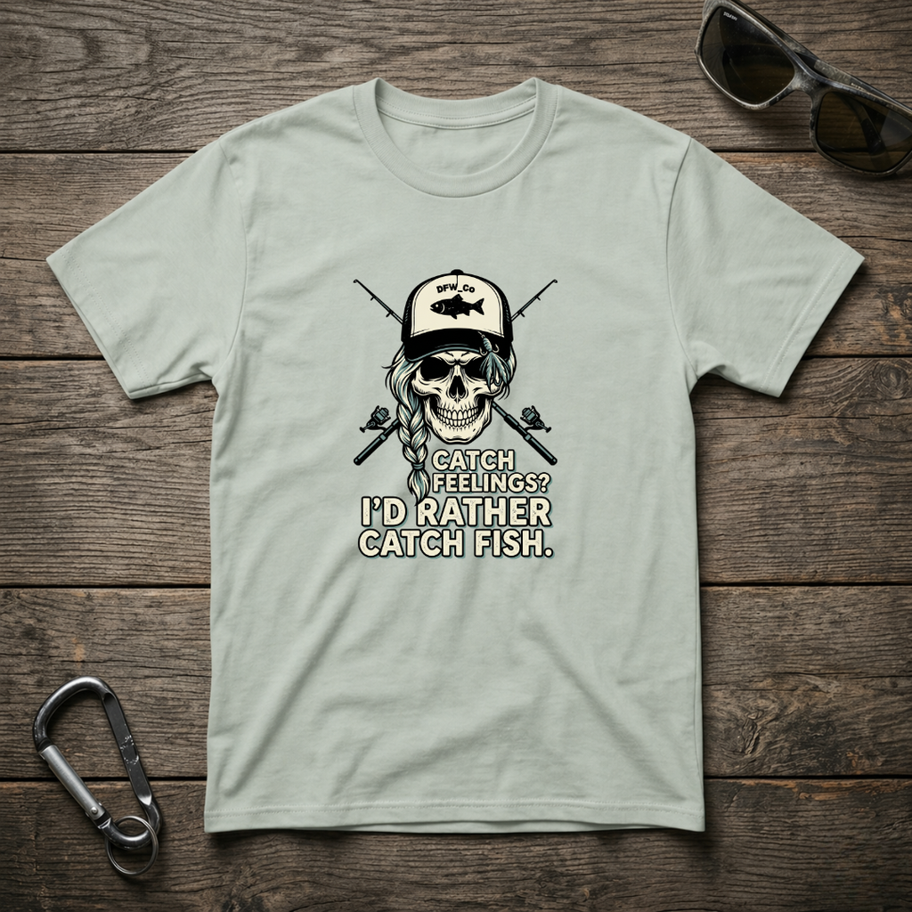 I'd Rather Catch Fish T-shirt