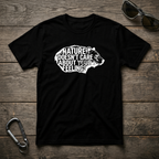 Nature Doesn’t Care T-shirt