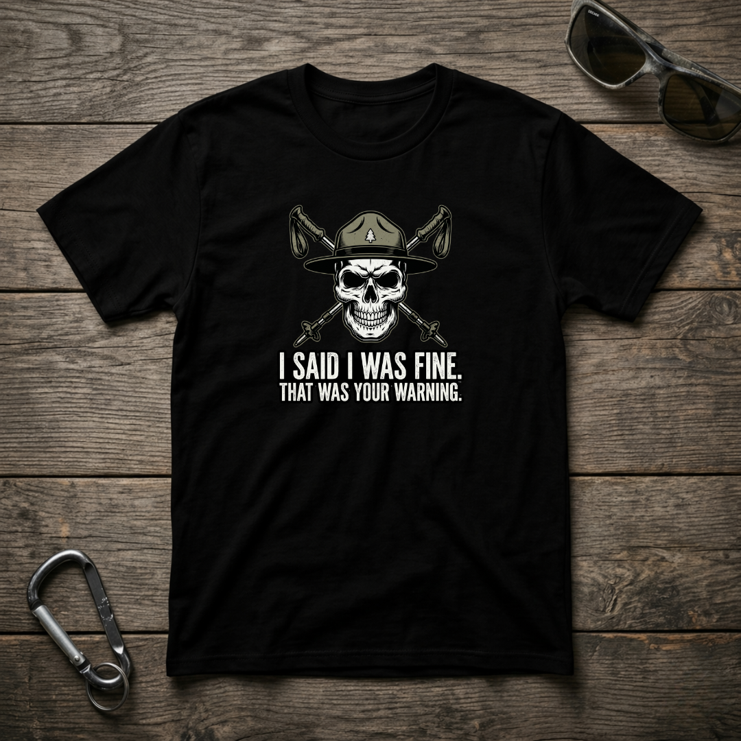 I Said I Was Fine T-shirt