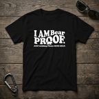 I'm Bear Proof T-Shirt