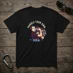 Handle Your Own T-Shirt