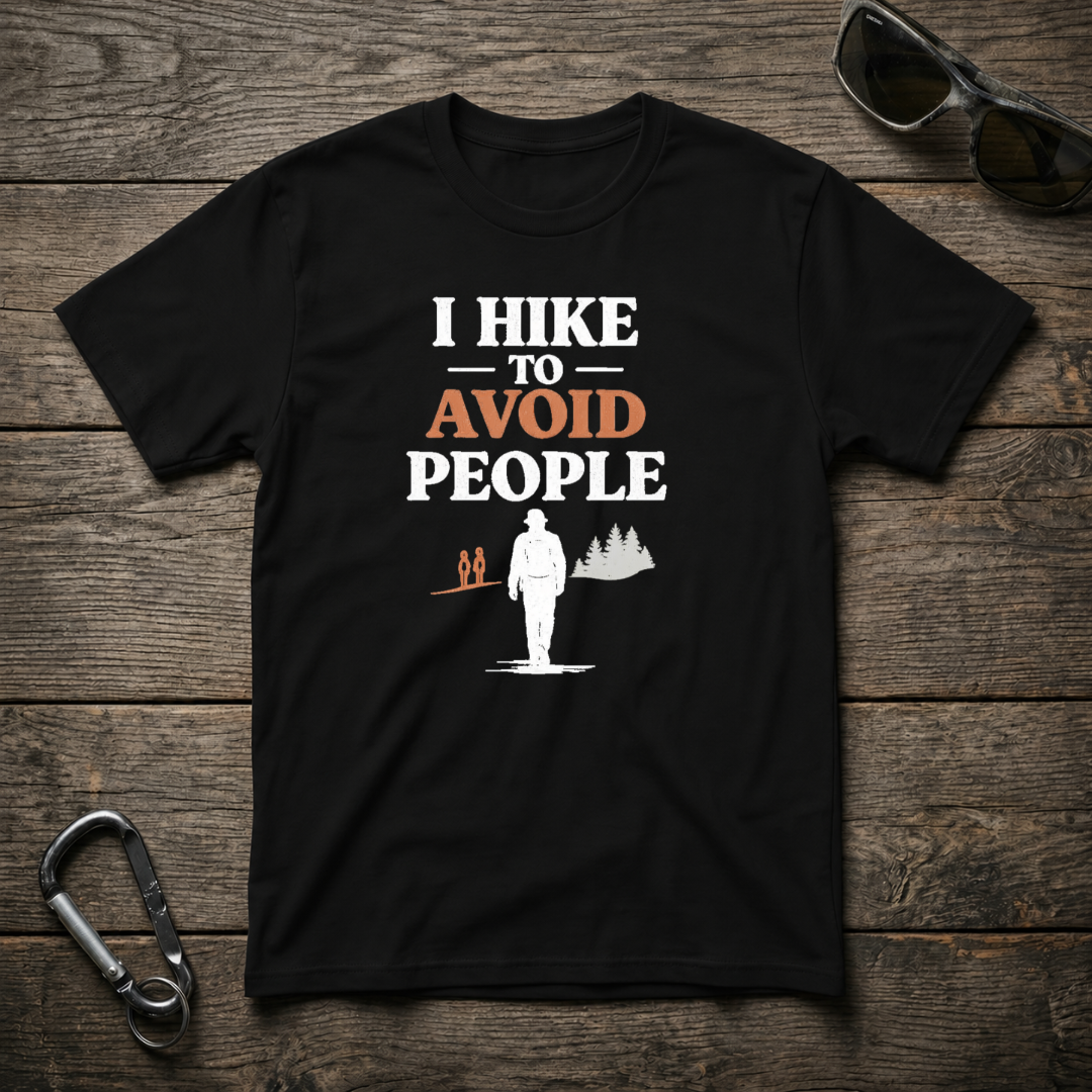 I Hike to Avoid People T-Shirt
