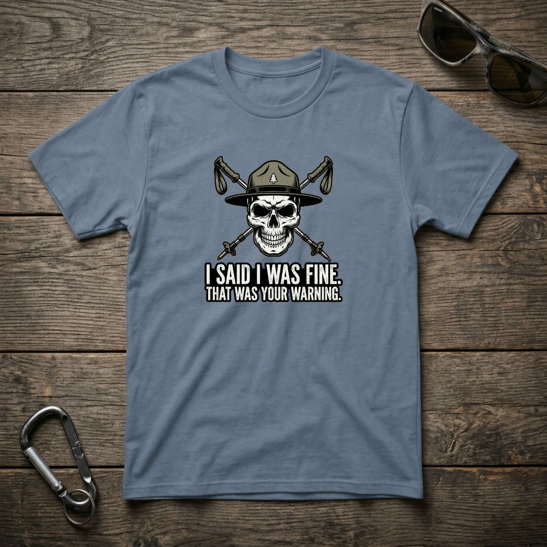 I Said I Was Fine T-shirt