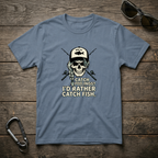 I'd Rather Catch Fish T-shirt