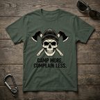 Camp More, Complain Less T-shirt