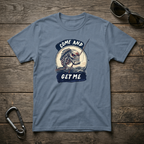 Come & Get Me T-Shirt