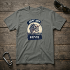 Come & Get Me T-Shirt