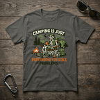 Camping Is Just Pretending T-Shirt
