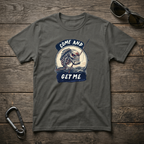 Come & Get Me T-Shirt