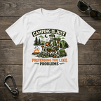 Camping Is Just Pretending T-Shirt