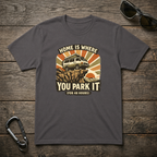 Home Is Where You Park It T-Shirt