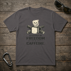 Steeped In Freedom & Caffeine T-Shirt