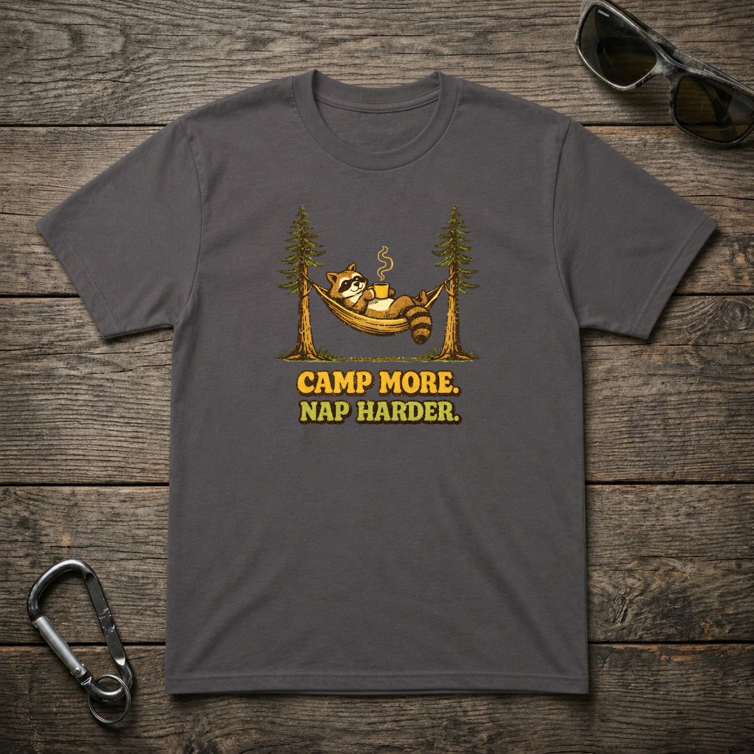 Camp More, Nap Harder T-Shirt