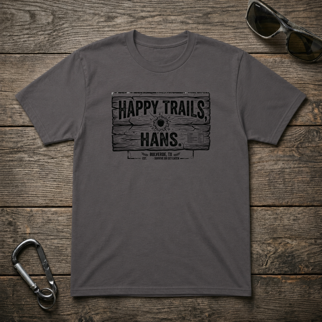 Happy Trails Hans T-Shirt