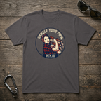 Handle Your Own T-Shirt