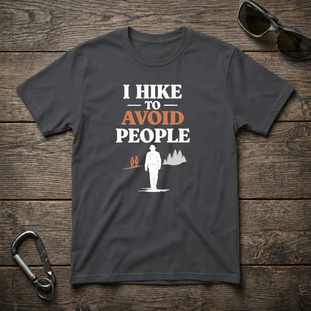 I Hike to Avoid People T-Shirt