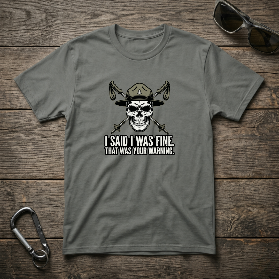 I Said I Was Fine T-shirt