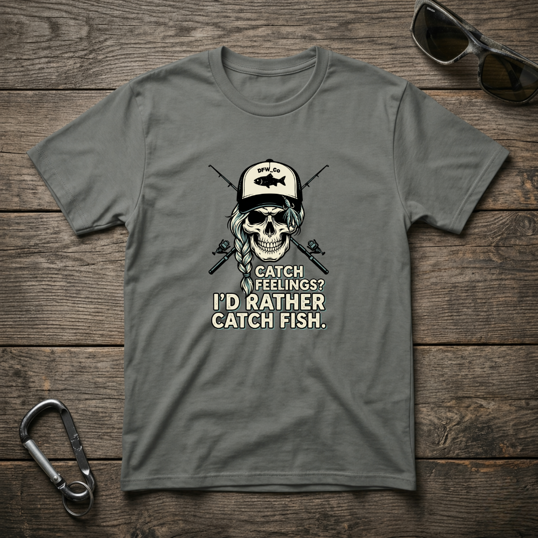 I'd Rather Catch Fish T-shirt