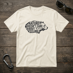 Nature Doesn’t Care T-shirt