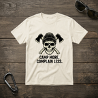 Camp More, Complain Less T-shirt