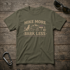 Hike More, Bark Less T-Shirt