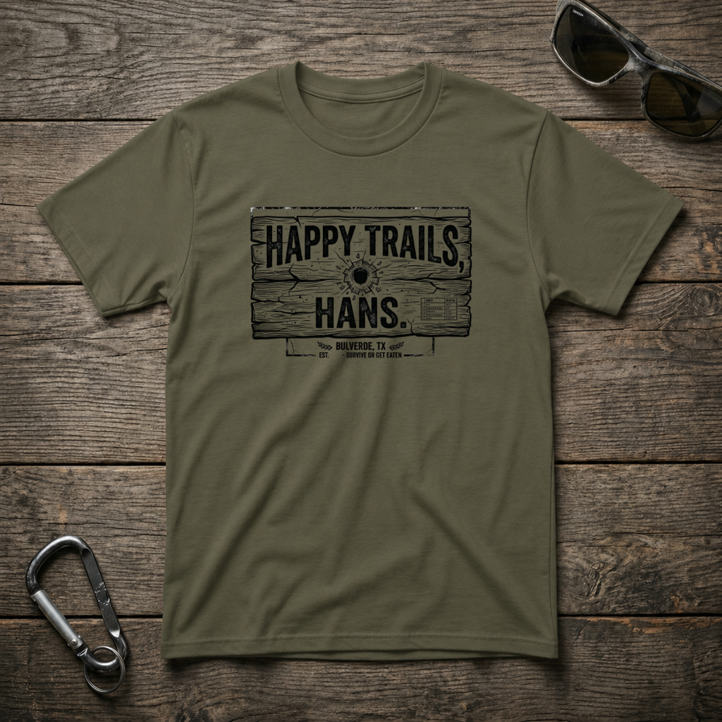 Happy Trails Hans T-Shirt