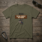 Energy Not Found T-Shirt