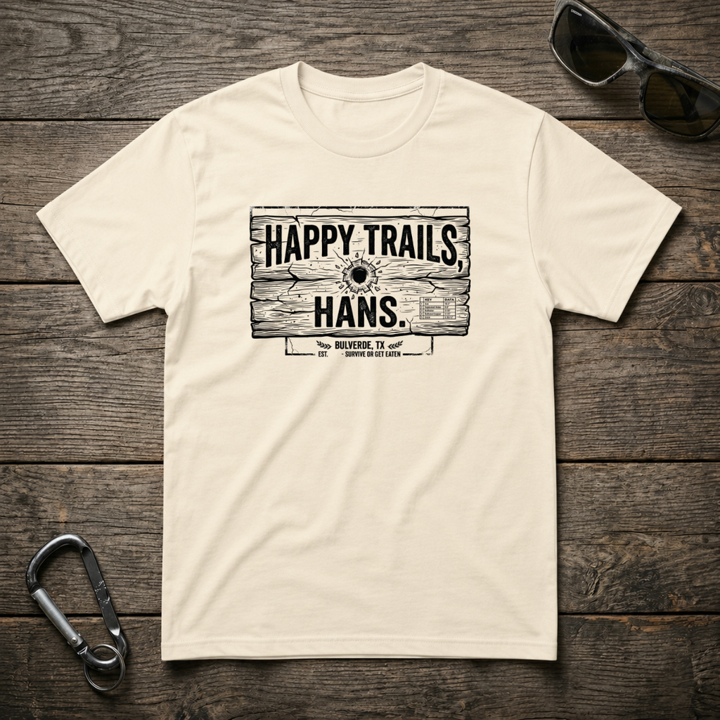 Happy Trails Hans T-Shirt