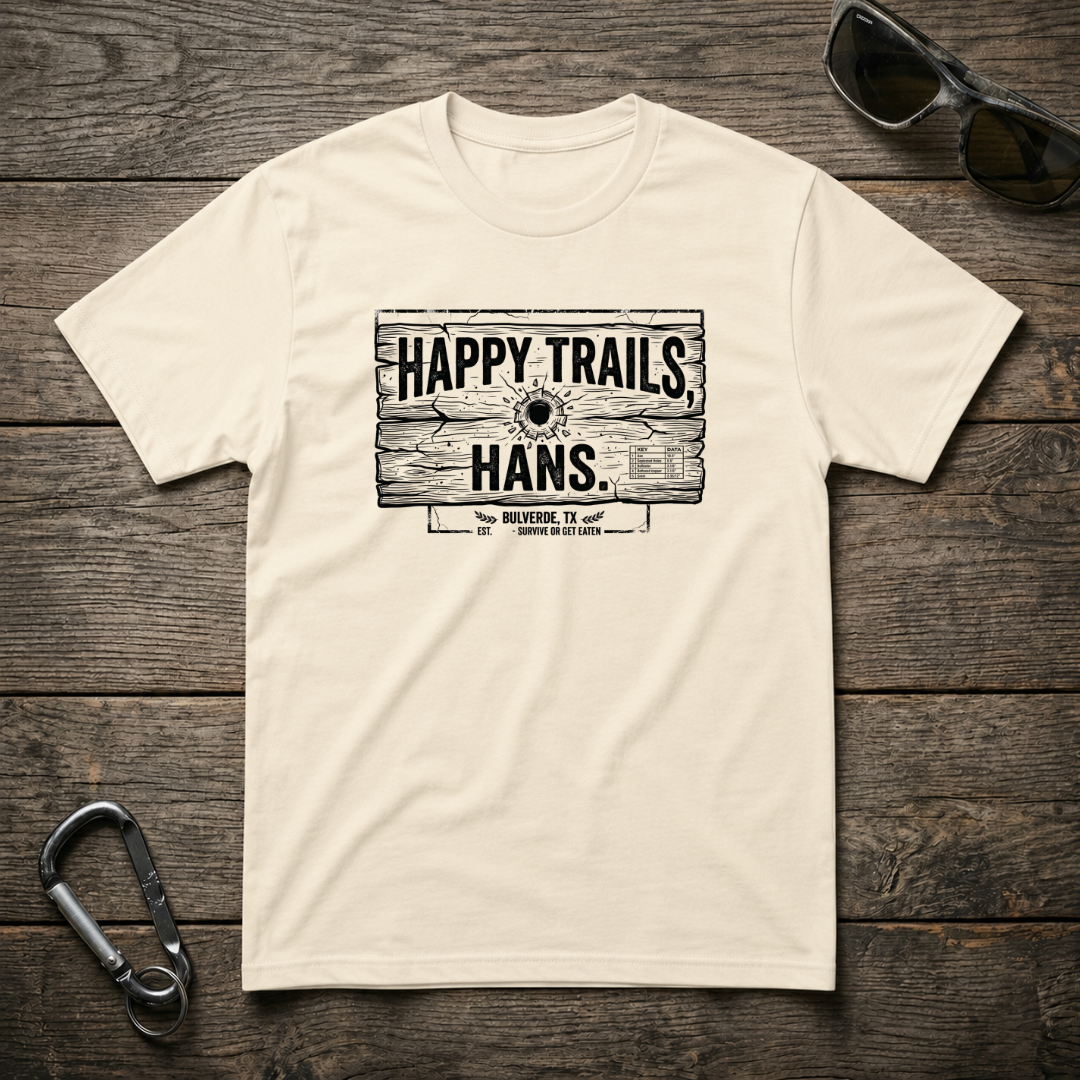 Happy Trails Hans T-Shirt