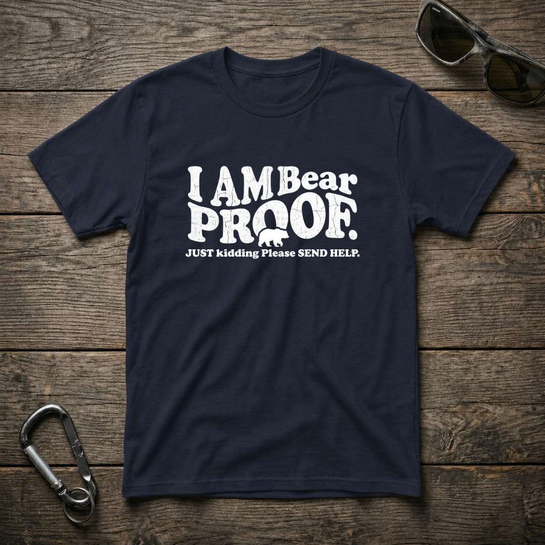 I'm Bear Proof T-Shirt