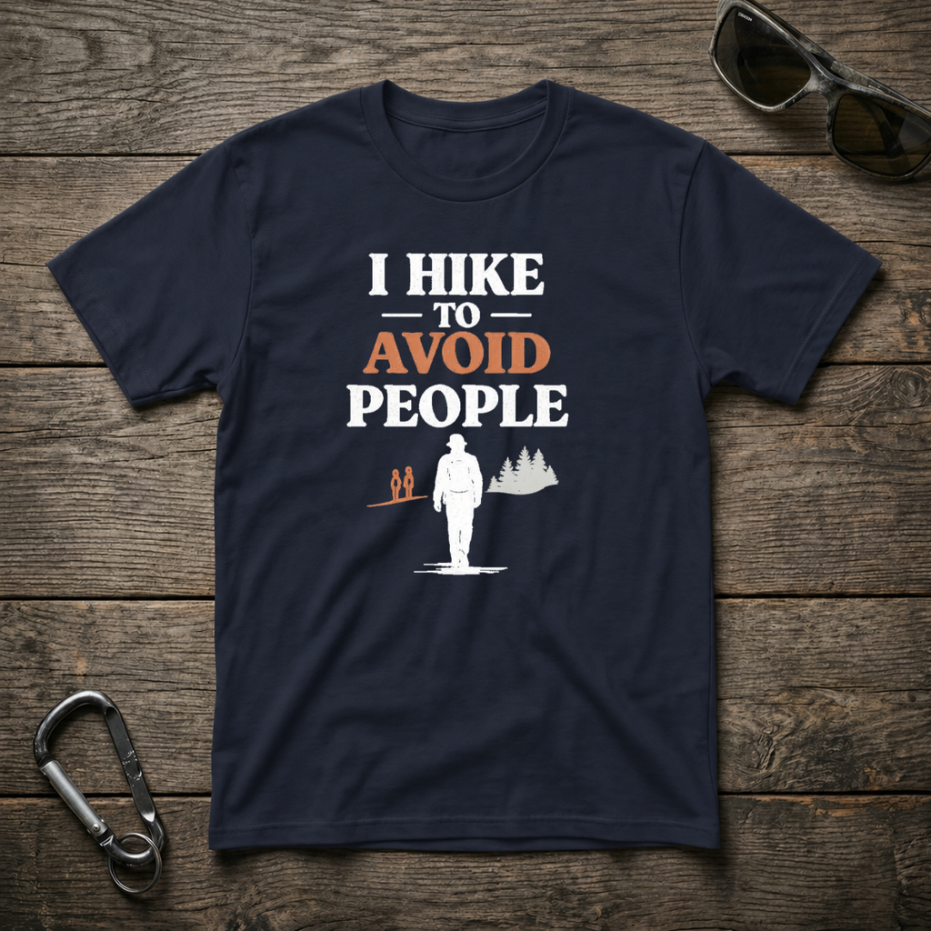 I Hike to Avoid People T-Shirt