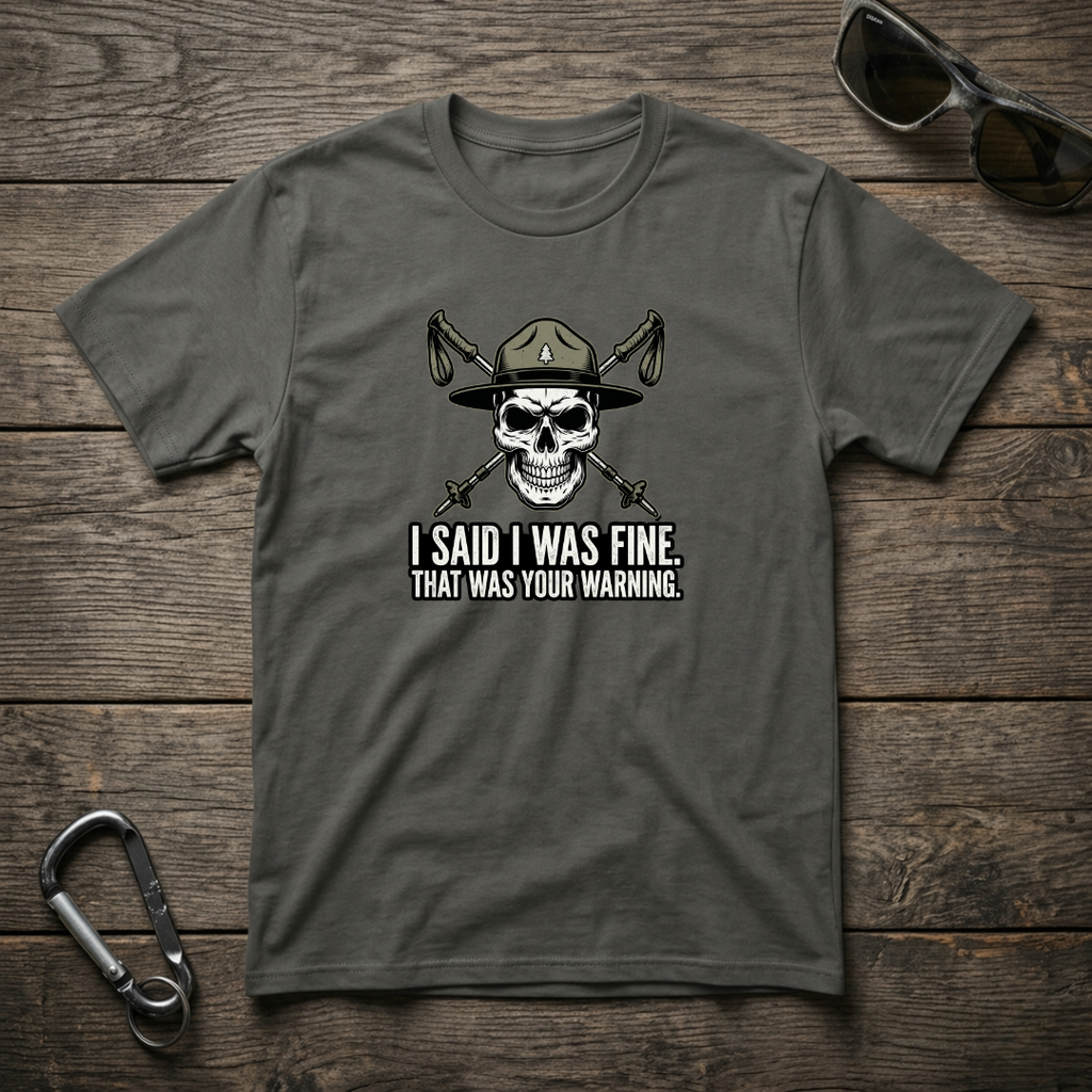 I Said I Was Fine T-shirt