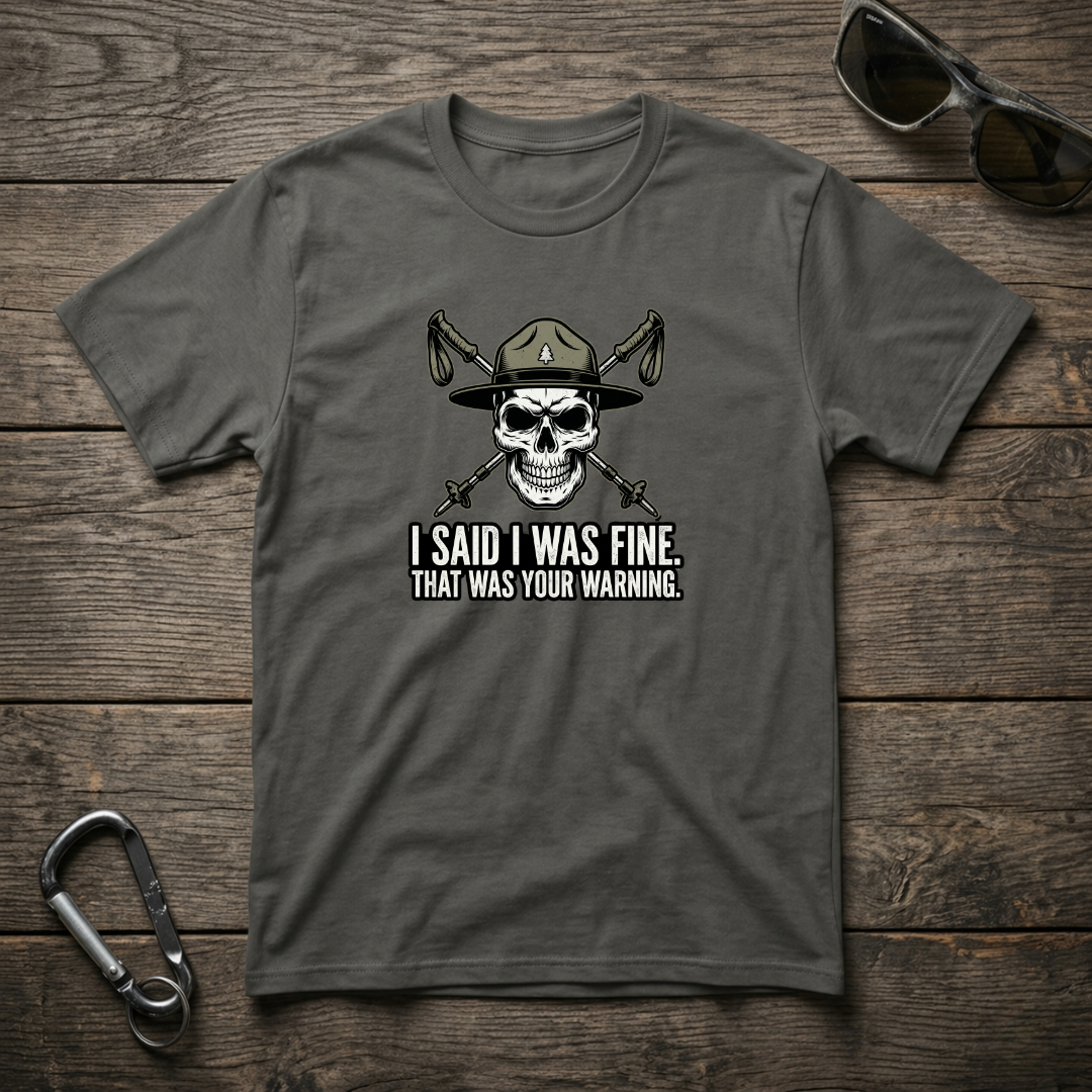 I Said I Was Fine T-shirt