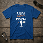 I Hike to Avoid People T-Shirt