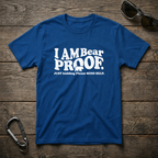 I'm Bear Proof T-Shirt
