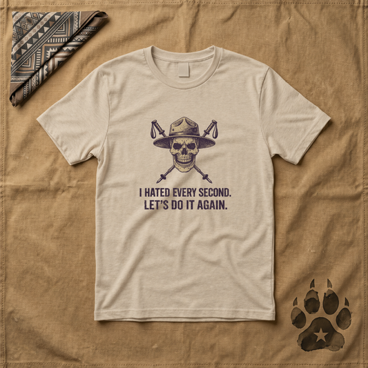 I Hated Every Second T-Shirt