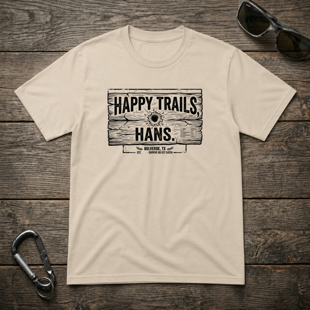 Happy Trails Hans T-Shirt