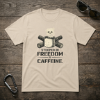 Steeped In Freedom & Caffeine T-Shirt