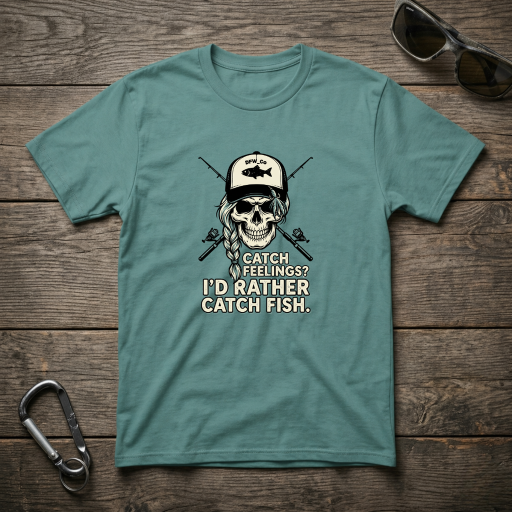 I'd Rather Catch Fish T-shirt