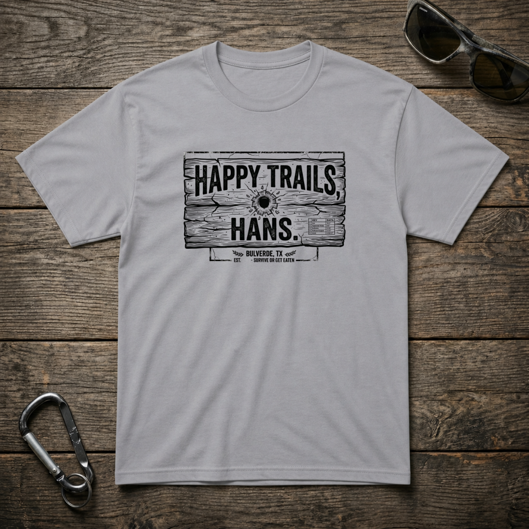 Happy Trails Hans T-Shirt