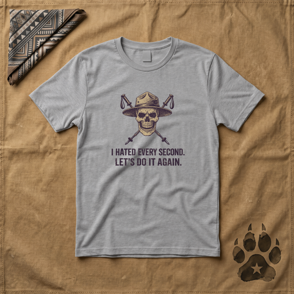 I Hated Every Second T-Shirt